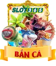 bắn cá slot365